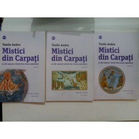  Mistici din  Carpati (vol. I, II, III ) -  Vasile  Andru